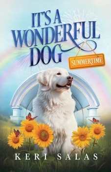 It's a Wonderful Dog : Summertime