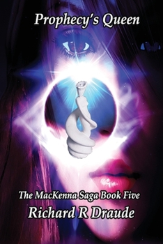 Paperback Prophecy's Queen: The MacKenna Saga Book Five Book