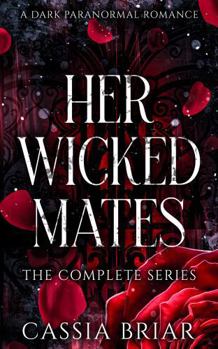 Paperback Her Wicked Mates: The Complete Series Book