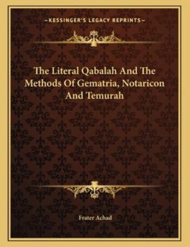 Paperback The Literal Qabalah and the Methods of Gematria, Notaricon and Temurah Book