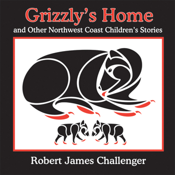 Paperback Grizzly's Home: And Other Northwest Coast Children's Stories Book