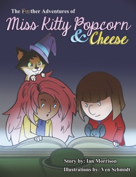 Paperback The Further Adventures of Miss Kitty Popcorn & Cheese Book