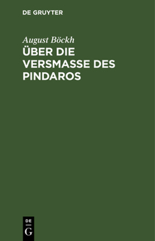 Hardcover Über Die Versmaße Des Pindaros [German] Book