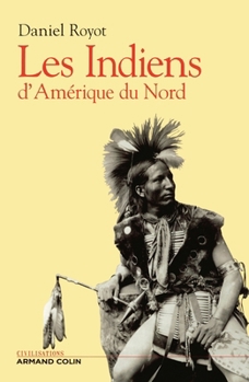 Paperback Les Indiens d'Amérique du Nord [French] Book