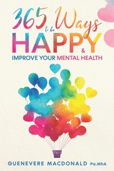 Paperback 365 Ways to be Happy & Improve Your Mental Health Book