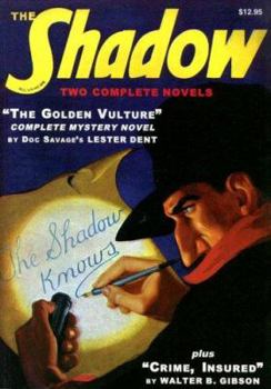 The Shadow: "The Golden Vulture" and "Crime, Insured" - Book #1 of the Shadow - Sanctum Reprints
