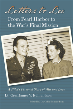 Hardcover Letters to Lee: From Pearl Harbor to the War's Final Mission Book