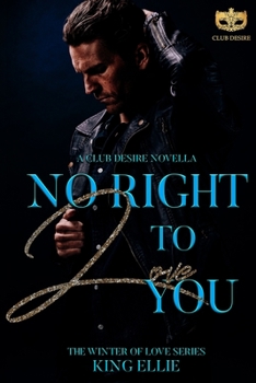 Paperback No Right To Love You: Winter of Love Book