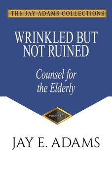 Paperback Wrinkled but Not Ruined, Counsel for the Elderly Book
