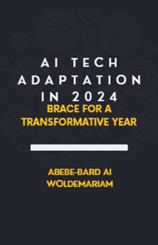 Paperback AI Tech Adaptation in 2024: Brace for a Transformative Year Book