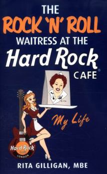 Hardcover The Rock 'n' Roll Waitress at the Hard Rock Cafe Book