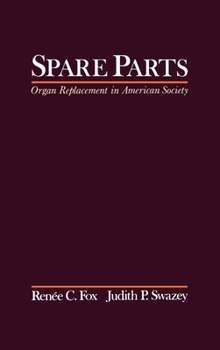 Hardcover Spare Parts: Organ Replacement in American Society Book