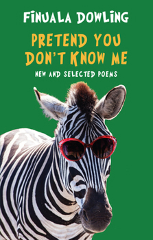 Paperback Pretend You Don't Know Me: New and Selected Poems Book