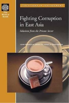 Paperback Fighting Corruption in East Asia: Solutions from the Private Sector Book