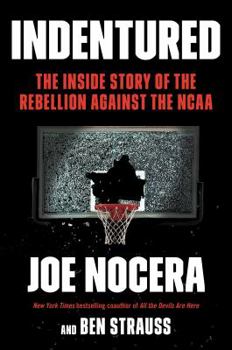 Hardcover Indentured: The Inside Story of the Rebellion Against the NCAA Book