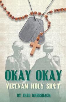 Paperback Okay Okay: Holy Sh*t Vietnam Book