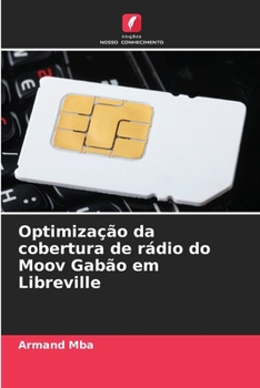 Paperback Optimização da cobertura de rádio do Moov Gabão em Libreville [Portuguese] Book