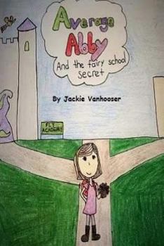 Paperback Average Abby: And The Secret of a New School Year Book