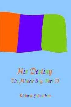 Paperback The Miracle Boy, Part II: His Destiny Book