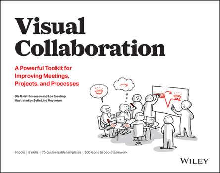 Paperback Visual Collaboration: A Powerful Toolkit for Improving Meetings, Projects, and Processes Book