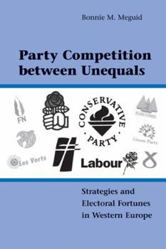 Paperback Party Competition Between Unequals: Strategies and Electoral Fortunes in Western Europe Book