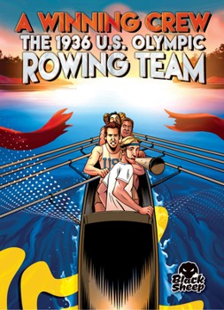 Library Binding A Winning Crew: The 1936 U.S. Olympic Rowing Team Book