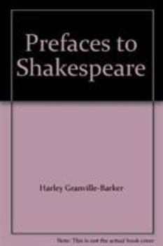Prefaces to Shakespeare, Volume 2: Othello. Coriolanus. Julius Ceasar. Romeo and Juliet. Love's Labour's Lost - Book  of the Prefaces to Shakespeare