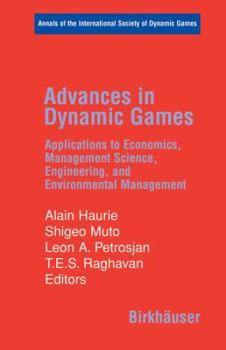 Hardcover Advances in Dynamic Games: Applications to Economics, Management Science, Engineering, and Environmental Management Book