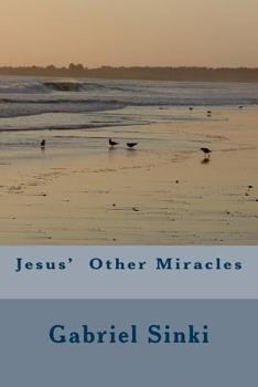 Paperback Jesus' Other Miracles Book