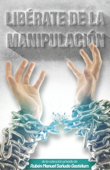 Paperback ¡Libérate de la Manipulación! [Spanish] Book