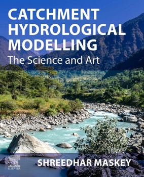 Paperback Catchment Hydrological Modelling: The Science and Art Book