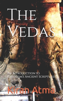 Paperback The Vedas: An Introduction to Hinduism's Ancient Scriptures Book