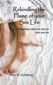 Rekindling the Flame of your Sex Life: 9 Positions that are sure to turn you on