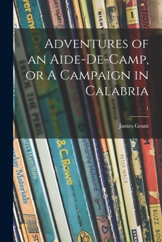 Paperback Adventures of an Aide-de-camp, or A Campaign in Calabria; 1 Book