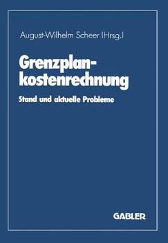Grenzplankostenrechnung: Stand Und Aktuelle Probleme