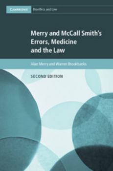 Merry and McCall Smith's Errors, Medicine and the Law - Book #38 of the Cambridge Bioethics and Law