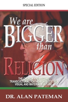 Paperback We are Bigger than Religion Book