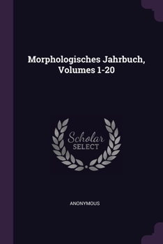 Paperback Morphologisches Jahrbuch, Volumes 1-20 Book