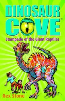 Stampede Of The Edmontosaurus (Dinosaur Cove, #6) - Book #6 of the Dinosaur Cove