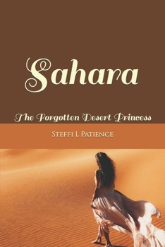 Paperback Sahara: The Forgotten Desert Princess Book