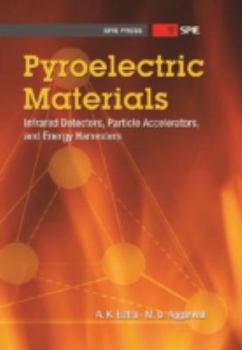 Paperback Pyroelectric Materials: Infrared Detectors, Particle Accelerators, and Energy Harvesters Book