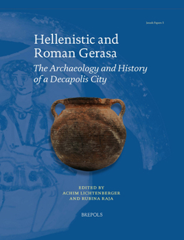 Paperback Hellenistic and Roman Gerasa: The Archaeology and History of a Decapolis City [French] Book