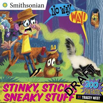 Paperback No Way . . . Way!: Stinky, Sticky, Sneaky Stuff (Smithsonian) Book