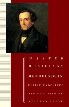 Mendelssohn (Master Musicians Series) - Book  of the Master Musicians Series