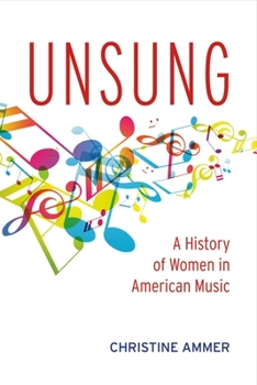 Paperback Unsung: A History of Women in American Music: Volume 1 Book