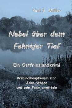 Paperback Nebel über dem Fehntjer Tief: Ein Ostfrieslandkrimi [German] Book