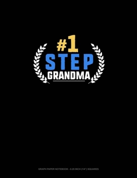 Paperback #1 Step Grandma: Graph Paper Notebook - 0.25 Inch (1/4") Squares Book