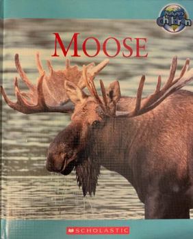 Hardcover Moose (Nature's Children) Book