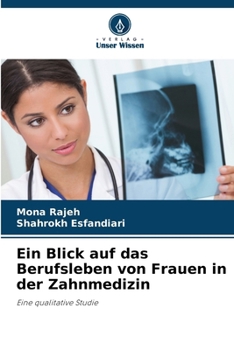 Paperback Ein Blick auf das Berufsleben von Frauen in der Zahnmedizin [German] Book
