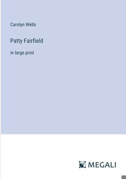 Paperback Patty Fairfield: in large print Book